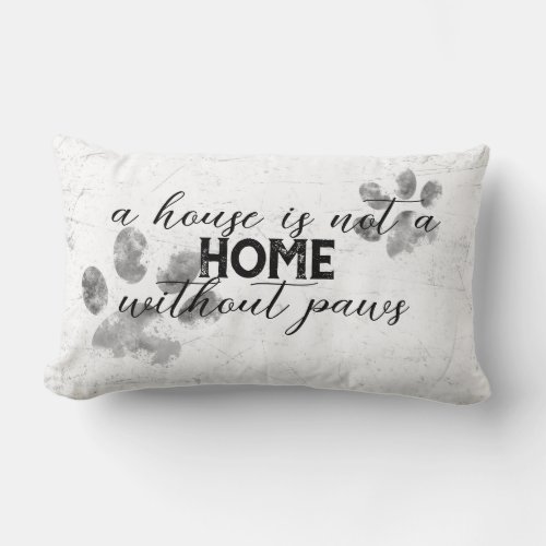 dog quote paw prints grunge gray and white  lumbar pillow