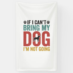 Dog Quote Vintage Vector If I Cant Bring My Dog Banner