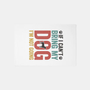 Dog Quote Vintage Vector If I Cant Bring My Dog Rug