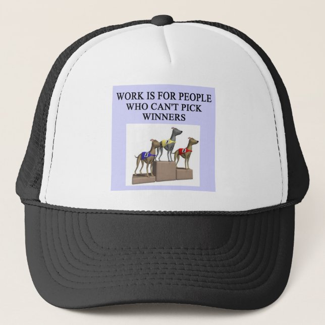 dog racing proverb trucker hat (Front)
