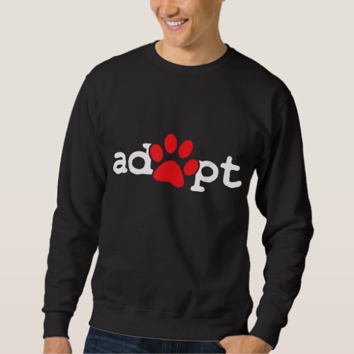 Dog Rescue Adopt Paw Sweatshirt