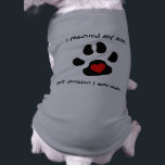 Dog Rescue Design Shirt<br><div class="desc">Who rescued who? A sweet design that supports pet adoption. Customize to suit your needs. Design by Night Owl's Menagerie, 2012. ***Note these shirts run small**** Size up at least 2 sizes.</div>