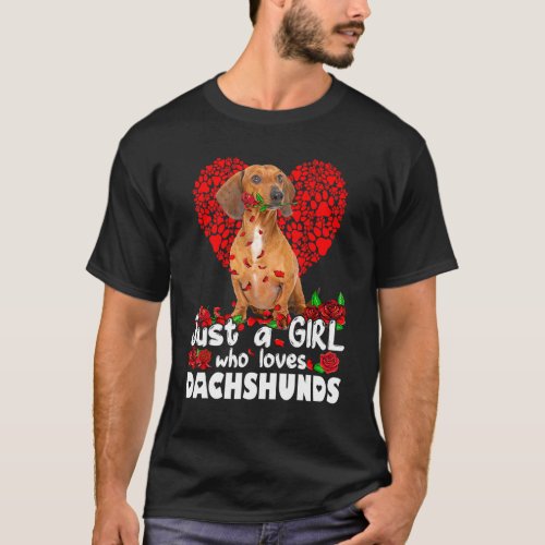 Dog Roses Funny Just A Girl Who Loves Dachshund T_Shirt