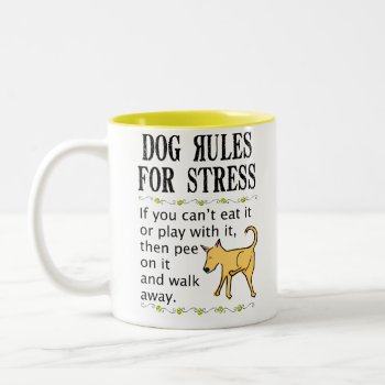 Dog Rules For Stress Two-tone Coffee Mug by DoggieAvenue at Zazzle