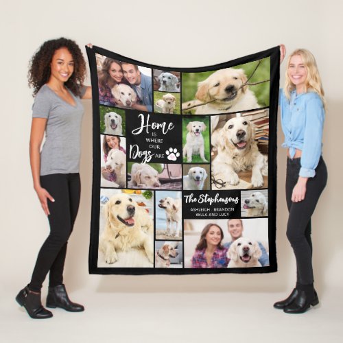 Dog Saying 15 Photos HOME IS WHERE OUR DOGS ARE Fleece Blanket