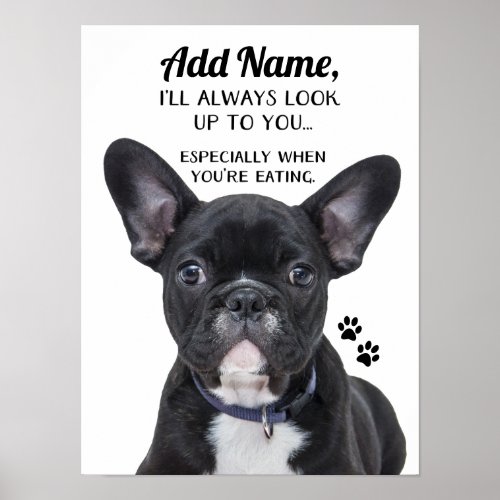 Dog Says Ill Always Look Up To You Funny Card Poster