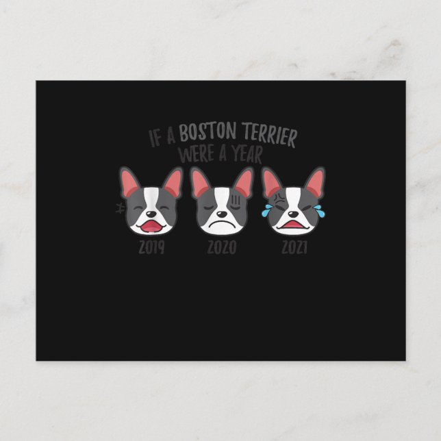 Dog Shirts If A Boston Terrier Was A Year Humor Announcement Postcard (Front)
