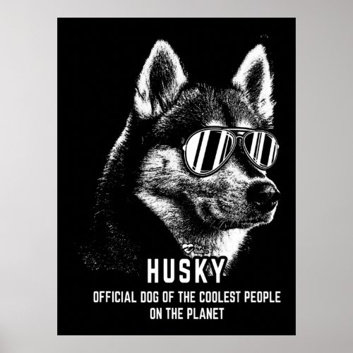 Dog  Siberian Husky Official Dog Of Coolest Poster