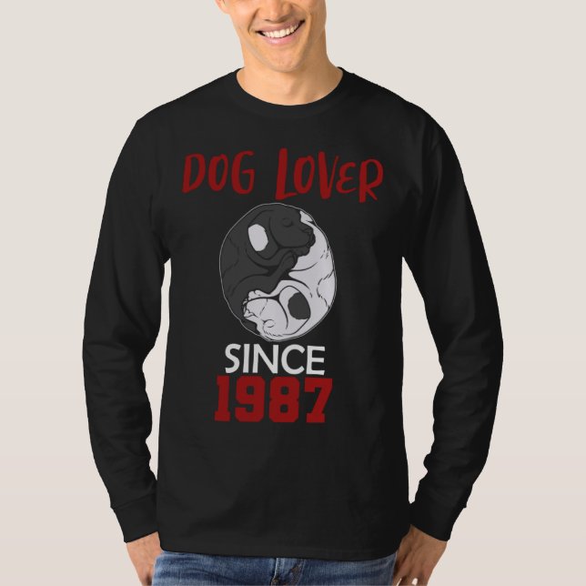 Dog  since 1987 T-Shirt (Front)
