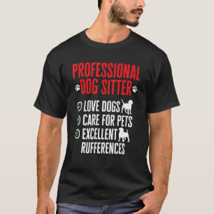 Dog Sitting Pet Sitter Professional Dog Sitter T-Shirt