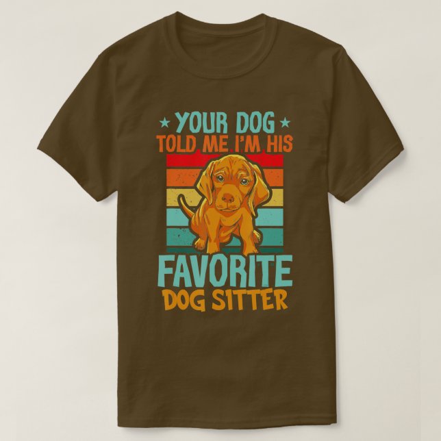 Dog Sitting Walker Sitter Pet Sitters   4  T-Shirt (Design Front)