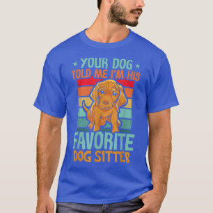 Dog Sitting Walker Sitter Pet Sitters  T-Shirt