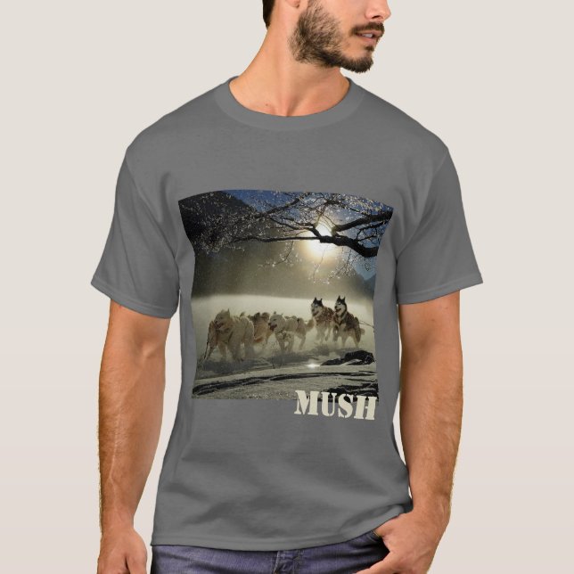 Dog Sled Team Image Mush Personalized T-Shirt (Front)