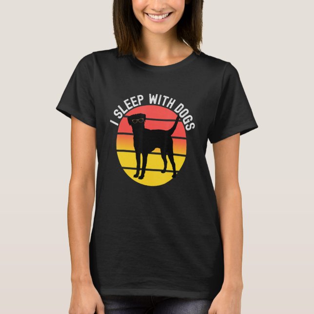 Dog  Sleep With Dogs Owner Puppy Trainer Humor 3 T-Shirt (Front)