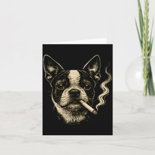 Dog Smoking Cigarette Funny Boston Terrier Meme Card