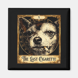 Dog smoking cigarette funny chihuahua meme tarot magnet