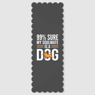 Dog Soulmate Funny Pet Lover Typography Bookmarks