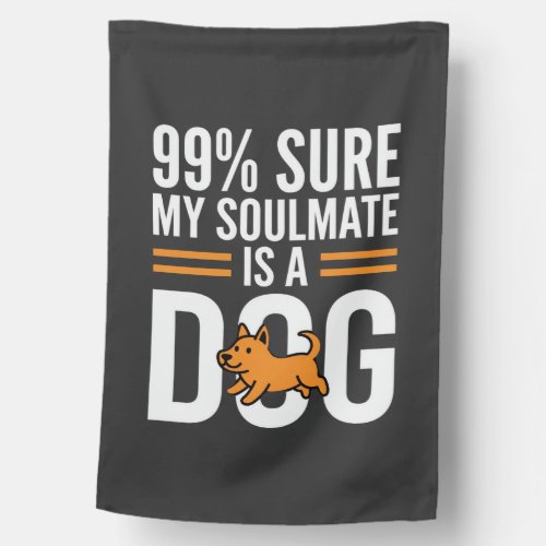 Dog Soulmate Funny Pet Lover Typography House Flag