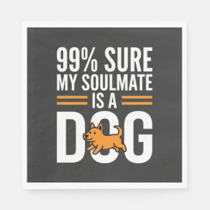 Dog Soulmate Funny Pet Lover Typography Napkins