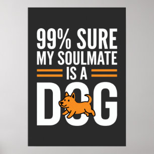 Dog Soulmate Funny Pet Lover Typography Poster
