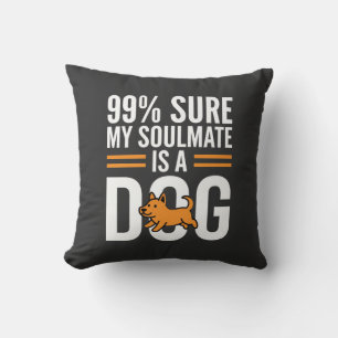 Dog Soulmate Funny Pet Lover Typography Throw Pillow