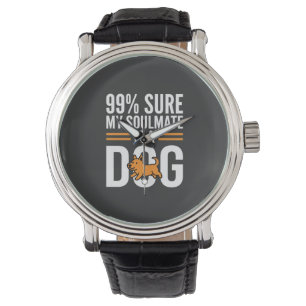 Dog Soulmate Funny Pet Lover Typography Watch