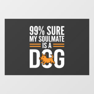 Dog Soulmate Funny Pet Lover Typography Window Cling