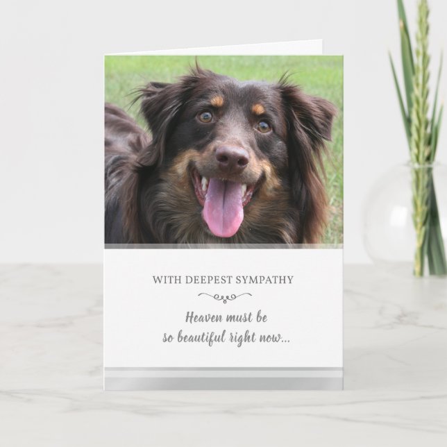Dog Sympathy Custom PHOTO Heaven Must be Beautiful Card (Front)