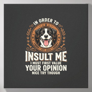 Dog T-Shirt Funny Opinion Insult Canvas Photo Tile