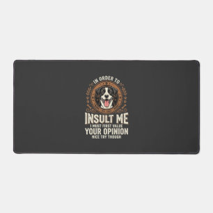Dog T-Shirt Funny Opinion Insult Desk Mat