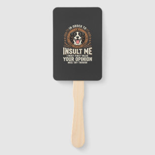 Dog T-Shirt Funny Opinion Insult Hand Fan