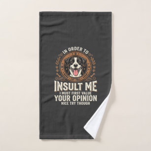 Dog T-Shirt Funny Opinion Insult Hand Towel