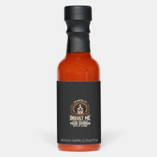 Dog T-Shirt Funny Opinion Insult Hot Sauces
