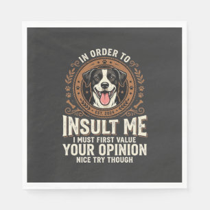 Dog T-Shirt Funny Opinion Insult Napkins
