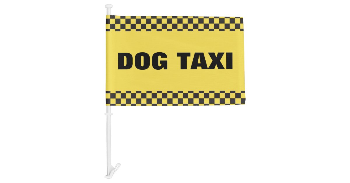 Dog Taxi Car Flag Zazzle