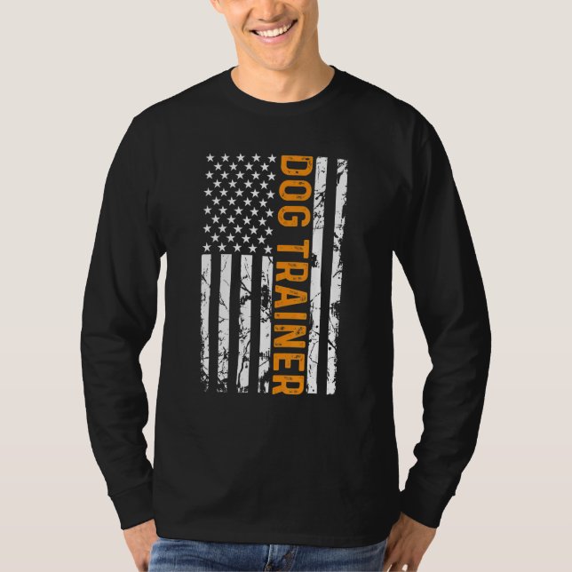 Dog Trainer American Flag Training Dogs   Dog Trai T-Shirt (Front)
