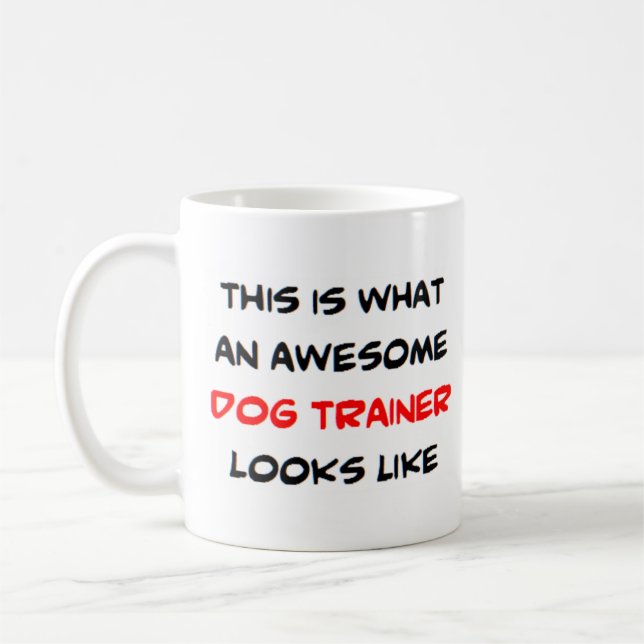 dog trainer, awesome coffee mug (Left)
