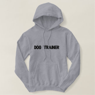 Dog trainer hoodie