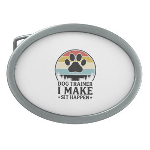 Dog Trainer I Make Sit Happen Vintage Paw Shirt_1 Belt Buckle