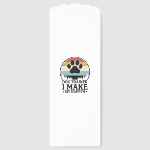 Dog Trainer I Make Sit Happen Vintage Paw Shirt_1 Bookmarks