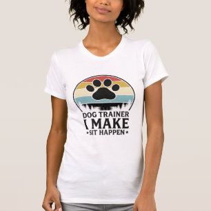 Dog Trainer I Make Sit Happen Vintage Paw Shirt_1 T-Shirt