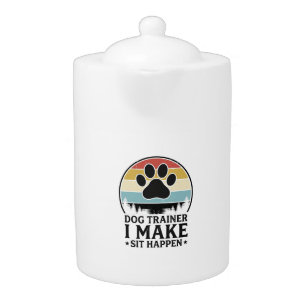 Dog Trainer I Make Sit Happen Vintage Paw Shirt_1 Teapot