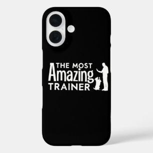 Dog Trainer The Most Amazing Trainer Funny Gifts iPhone 16 Case