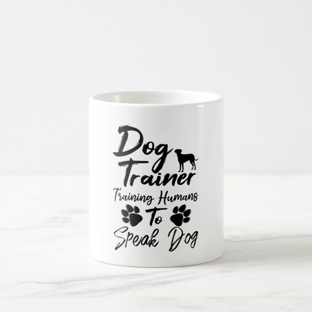 Dog Trainer Training Humans To Speak Dog Coffee Mug (Center)