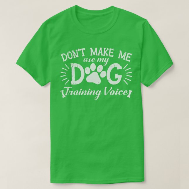 Dog Training Dog Lovers Pet Dogs Trainer  T-Shirt (Design Front)