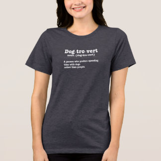 Dog-tro-vert Definition T-Shirt, Funny Dog Mom Tee
