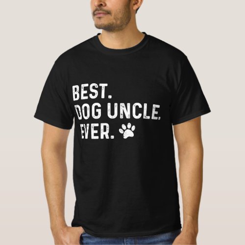 dog uncle  Best Dog Uncle Ever dog lover  Fur U T_Shirt