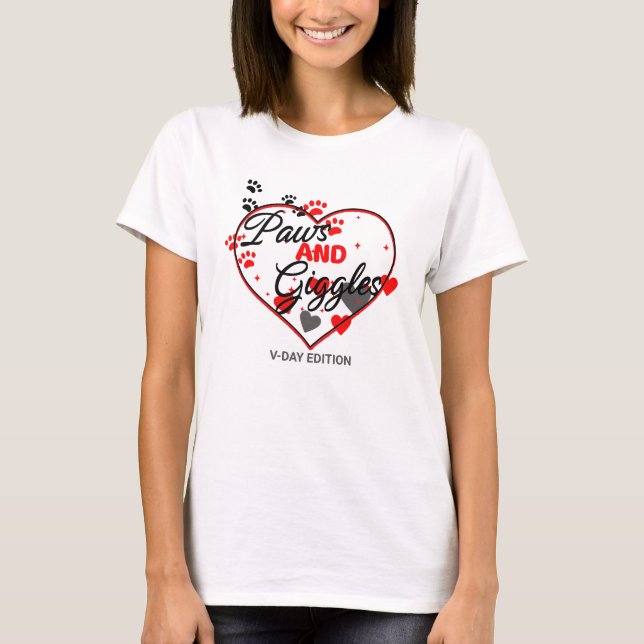 Dog valentine, cat valentine: Paws & Giggles:V-Day T-Shirt (Front)