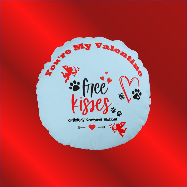Dog Valentine - Free Kisses Definitely Contains |  Round Pillow (Creator Uploaded)