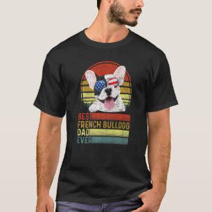 Dog Vintage Best French Bulldog Dad Ever Father Da T-Shirt